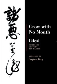 Ikkyu: Crow with No Mouth: 15th Century Zen Master by Ikkyu