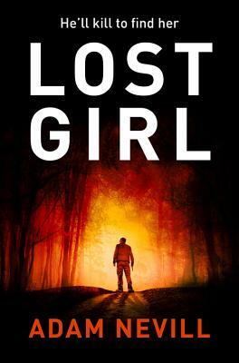 Lost Girl by Adam L.G. Nevill