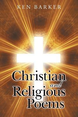 Christian and Religious Poems by Ken Barker