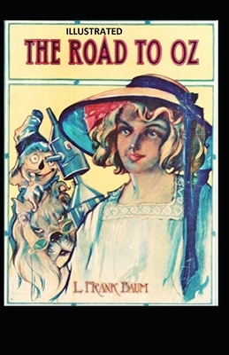 The Road to Oz Illustrated by L. Frank Baum