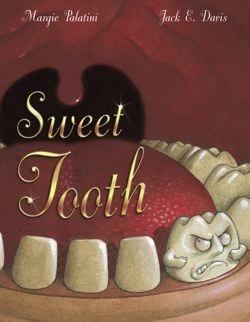 Sweet Tooth by Margie Palatini, Jack E. Davis
