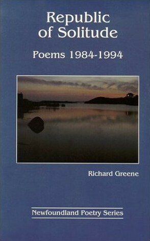 Republic of Solitude: Poems 1984-1994 by Richard Greene