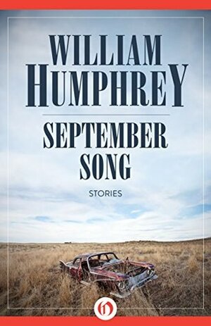 September Song: Stories by William Humphrey