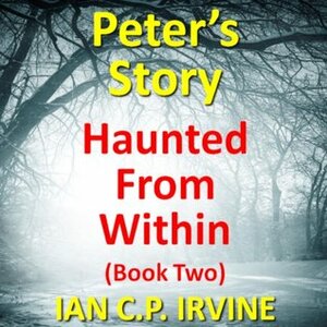 Peter's Story by Ian C.P. Irvine