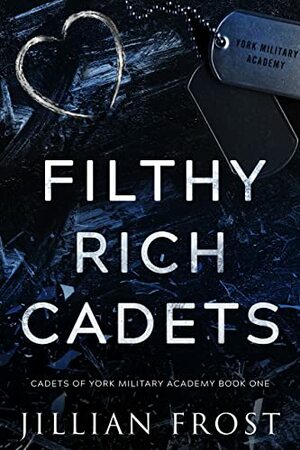 Filthy Rich Cadets by Jillian Frost