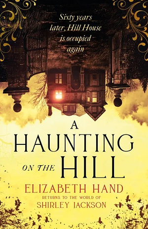 A Haunting on the Hill by Elizabeth Hand