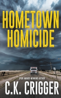 Hometown Homicide by C. K. Crigger