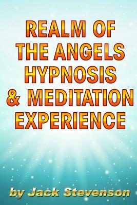 Realm of the Angels Hypnosis & Meditation Experience by Jack Stevenson