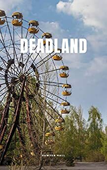 Deadland by Sawyer Hall, Sawyer Hall