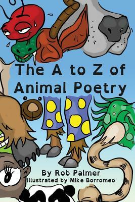 The A to Z of Animal Poetry by Rob Palmer