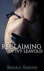 The Reclaiming of Ivy Leavold by Sierra Simone