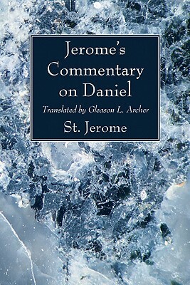 Jerome's Commentary on Daniel by Jerome