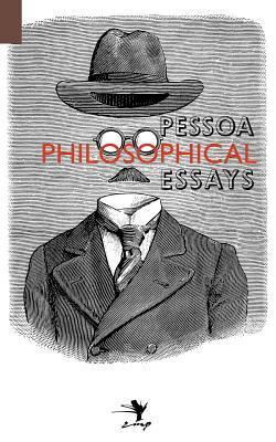 Philosophical Essays: A Critical Edition by Fernando Pessoa, Nuno Ribeiro