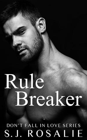 Rule Breaker: Kylo & Sadie by S.J. Rosalie