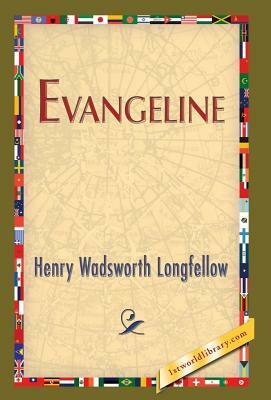 Evangeline by Henry Wadsworth Longfellow