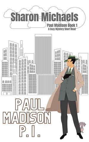 Paul Madison P.I. by Sharon Michaels