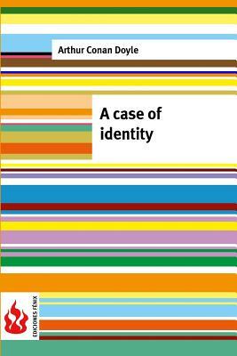 A case of identity: (low cost). limited edition by Arthur Conan Doyle