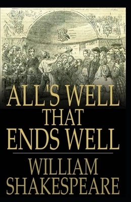 All's Well That Ends Well illustrated by William Shakespeare