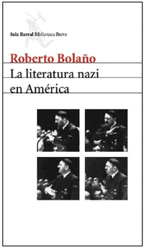 La literatura nazi en América by Roberto Bolaño