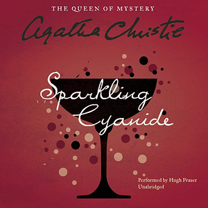 Sparkling Cyanide by Agatha Christie