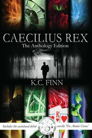 Caecilius Rex The Anthology Edition by K.C. Finn