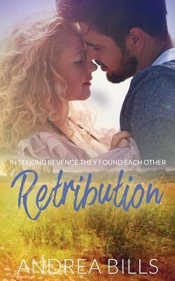 Retribution by Andrea Bills