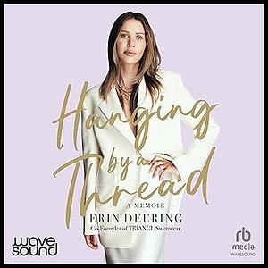 Hanging by a Thread by Erin Deering