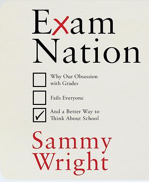 Exam Nation by Sammy Wright