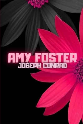 Amy Foster by Joseph Conrad