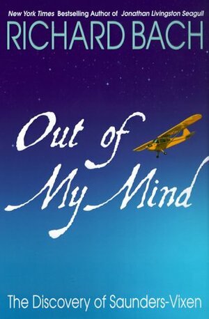 Out of My Mind: The Discovery of Saunders-Vixen by Richard Bach