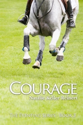 Courage by Natalie Keller Reinert