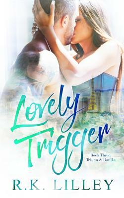 Lovely Trigger by R. K. Lilley