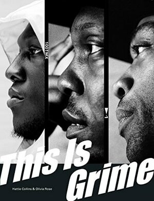 This is Grime by Olivia Rose, Hattie Collins