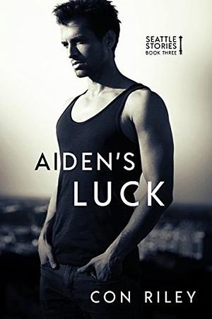 Aiden's Luck by Con Riley