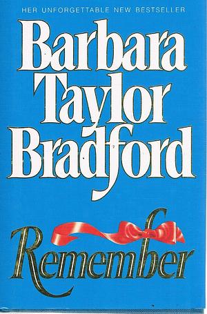 Remember by Barbara Taylor Bradford