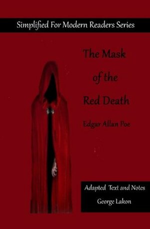 The Masque of the Red Death: Simplified For Modern Readers by George Lakon, Edgar Allan Poe