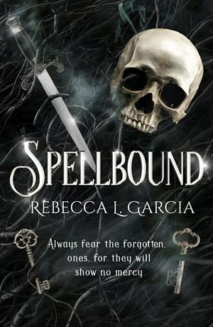 Spellbound by Rebecca L. Garcia