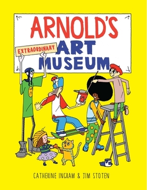 Arnold's Extraordinary Art Museum by Catherine Ingram