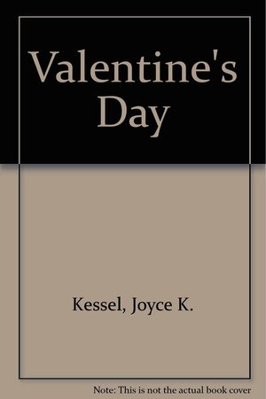 Valentine's Day by Joyce K. Kessel