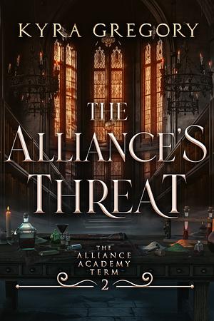 The Alliance's Threat by Kyra Gregory