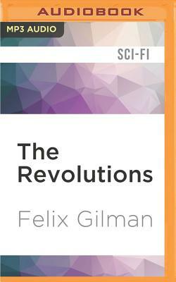 The Revolutions by Felix Gilman
