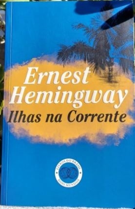 Ilhas na Corrente by Ernest Hemingway
