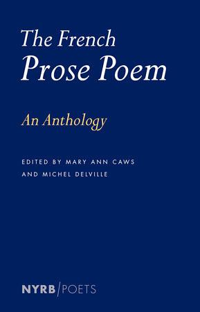 The French Prose Poem: An Anthology by Michel Delville, Mary Ann Caws