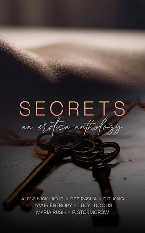 Secrets by Dee Rasha, Alix Hicks, Alix Hicks, Nick Hicks