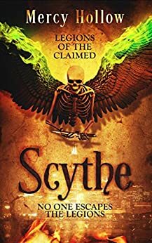 Scythe: Legions of the Claimed by Mercy Hollow