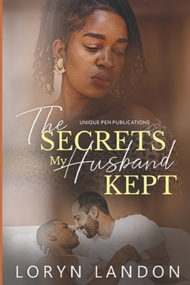 The Secrets my Husband Kept by Loryn Landon