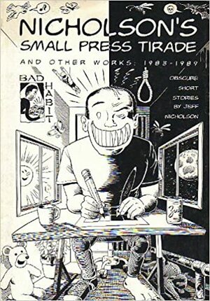 Nicholson's small press tirade and other works, 1983-1989: Obscure short stories by Jeff Nicholson