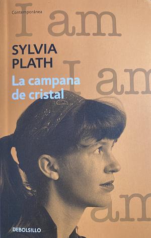 La campana de cristal by Sylvia Plath