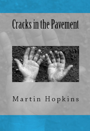 Cracks in the Pavement by Martin Hopkins