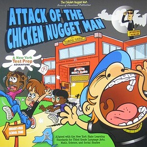 Attack of the Chickem Nugget Man: A New York Test Prep Adventure by Kumar Sathy